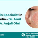 Best Skin Specialist in Delhi