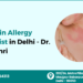 Best Skin Allergy Specialist in Delhi | Dr. Amit Ohri